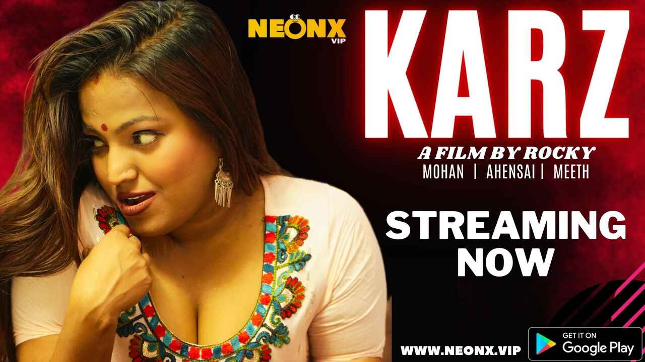 Karz 2023 Neonx Originals Hindi Uncut Xxx Short Film – Watch The Full Dirty, Steamy, And Horny Action Now.
